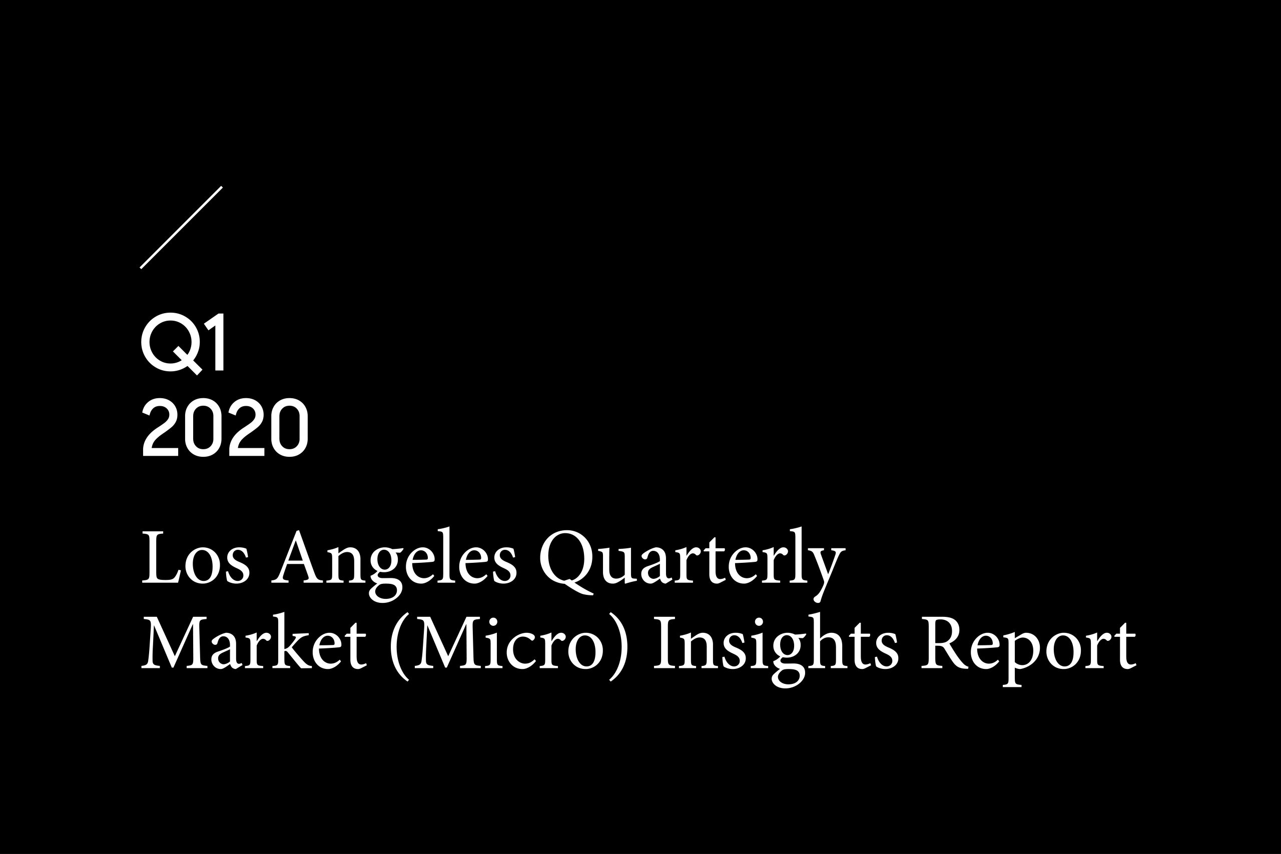 Los Angeles Quarterly Market Insights Report (Micro) Q1 2020