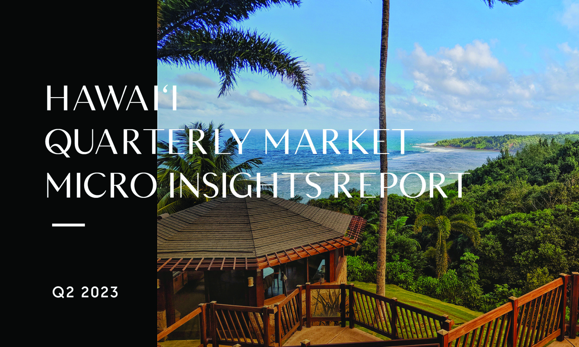 Hawai`i Quarterly Market Insights Report: Q2 2023