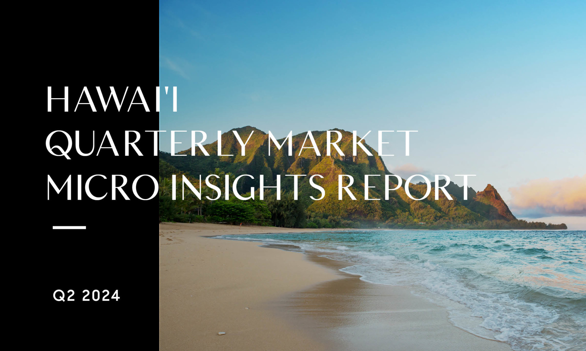 Hawai&#8217;i Quarterly Market Insights Report: Q2 2024
