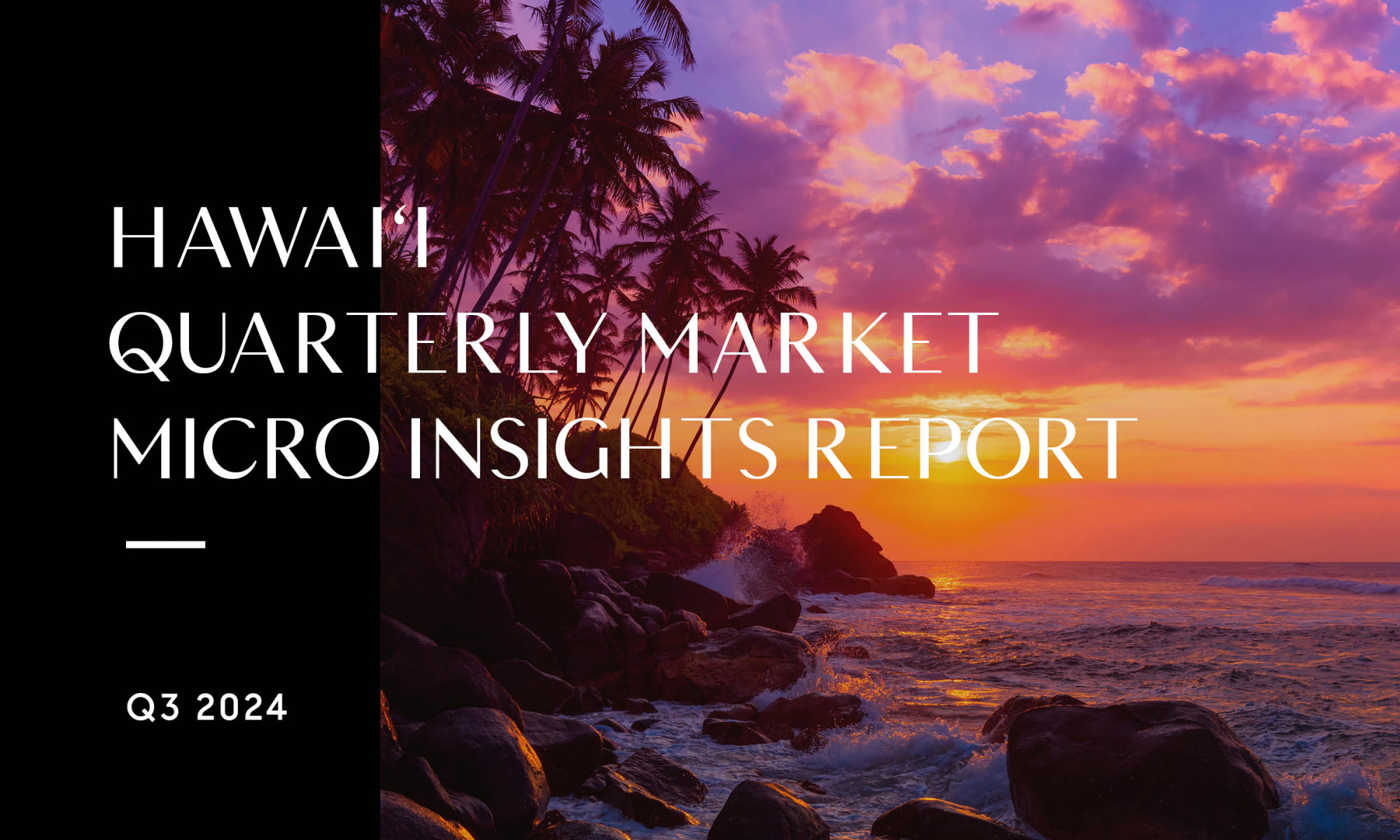 Hawai&#8217;i Quarterly Market Insights Report: Q3 2024