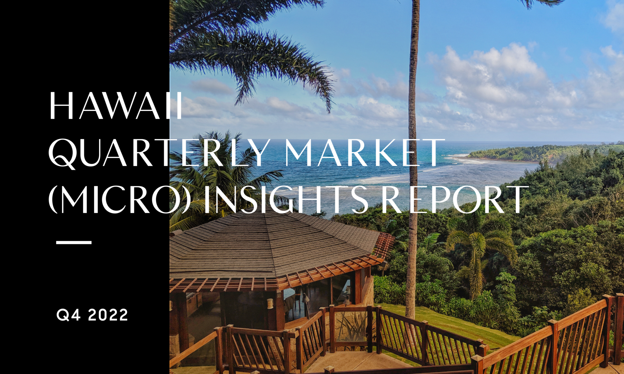 Hawaii Quarterly Market (Micro) Insights Report: Q4 2022