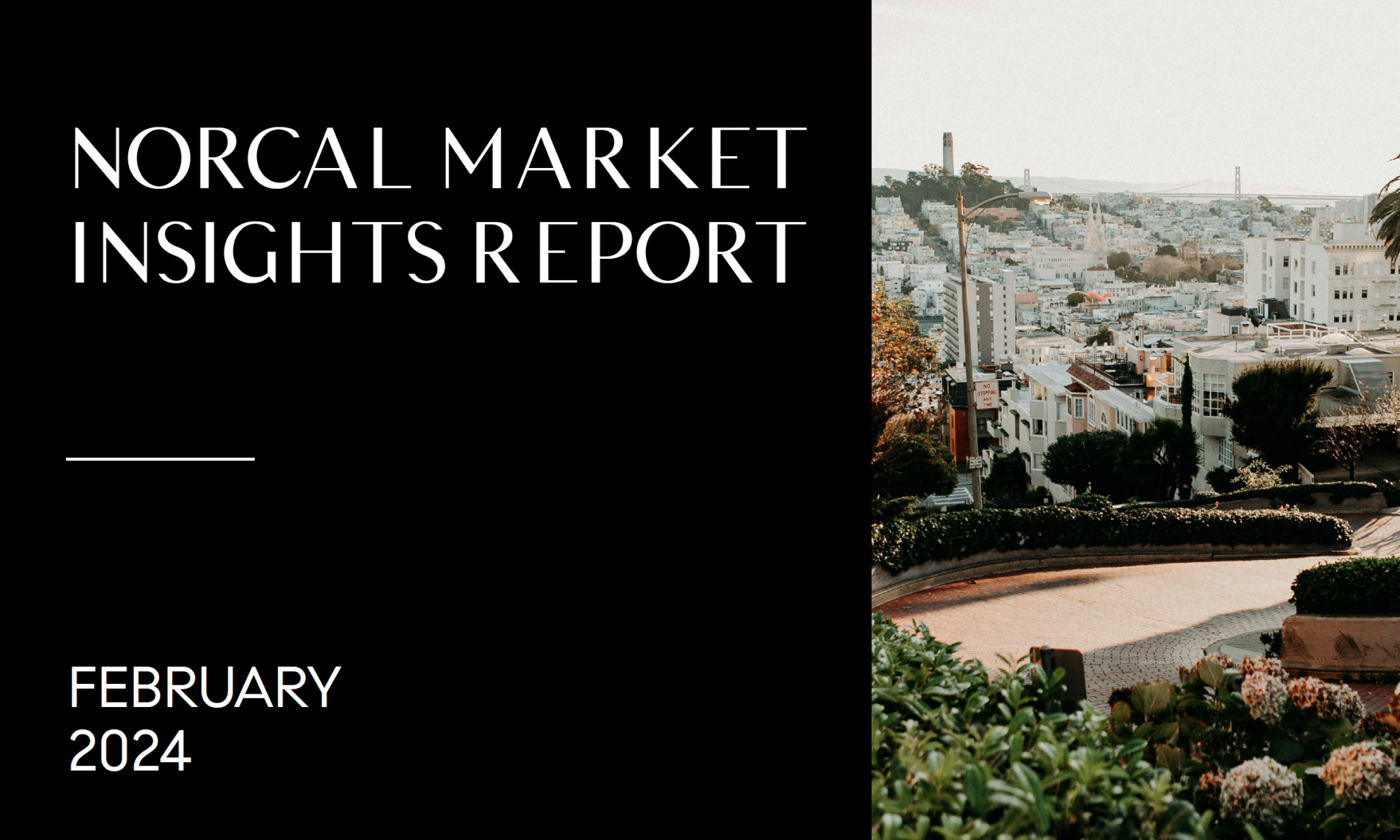 February 2024 Norcal Market Insights Report