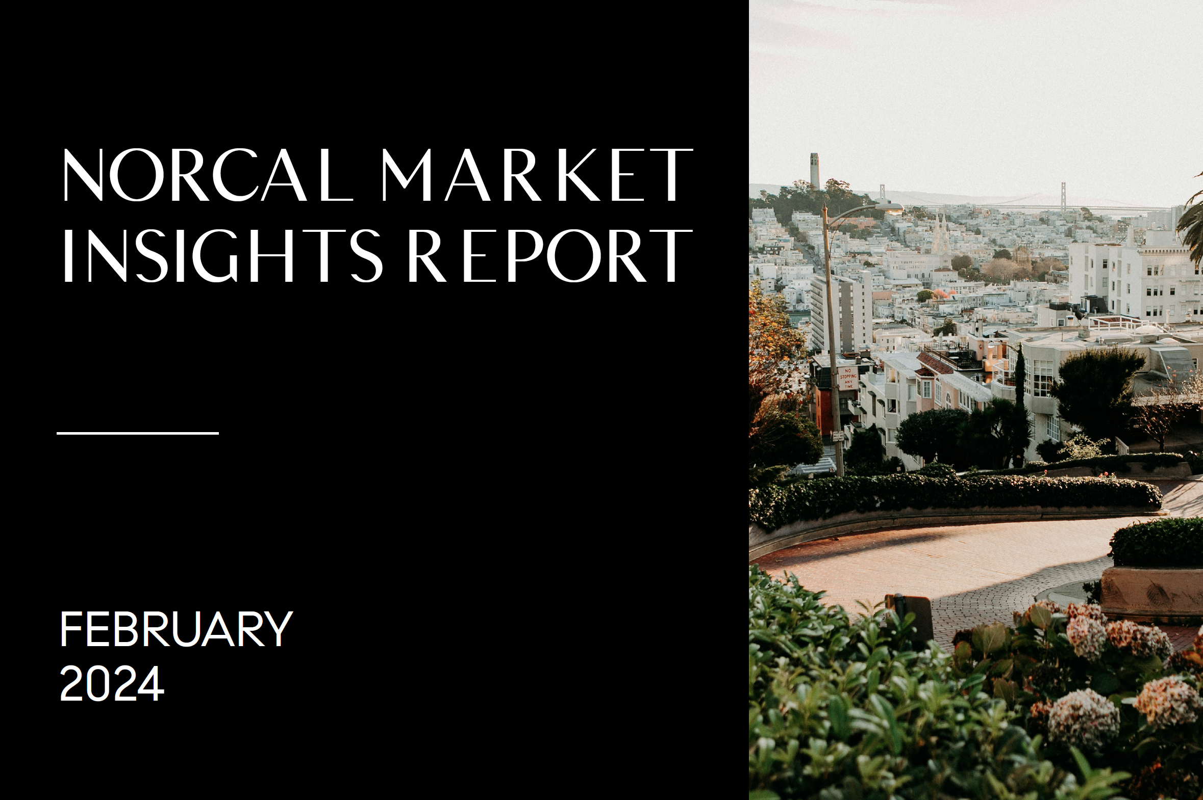 February 2024 Norcal Market Insights Report